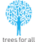 Trees 4 All